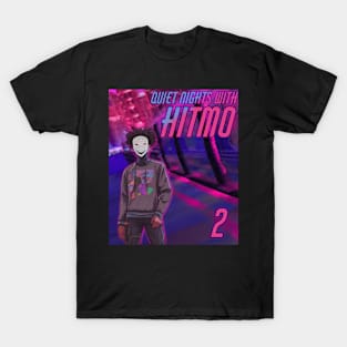 Quiet Nights with Hitmo T-Shirt